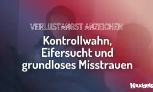 Verlustangst: Kontrollwahn, Eifersucht und Misstrauen. Die Angst, dass jemand stirbt, kann sich so äußern.