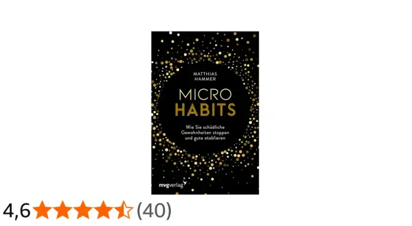 Buchcover "Micro Habits" von Matthias Hammer. Es zeigt, wie man mit kleinen Schritten schlechte Gewohnheiten ablegt und gute etabliert.