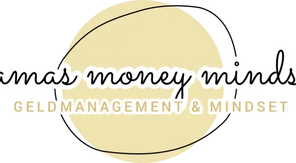 Mamas Money Mindset" Logo: Ein Kreis mit dem Schriftzug "mamas money mindset" und darunter "GELDMANAGEMENT & MINDSET".
