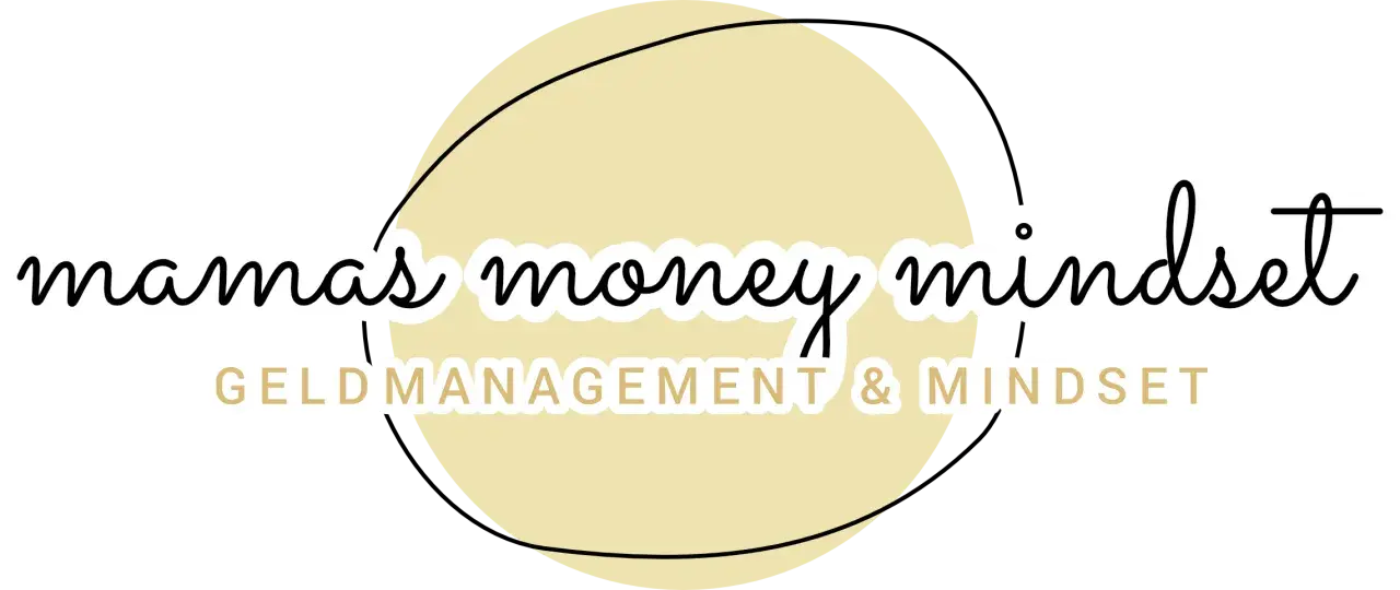 Mamas Money Mindset" Logo: Ein Kreis mit dem Schriftzug "mamas money mindset" und darunter "GELDMANAGEMENT & MINDSET".