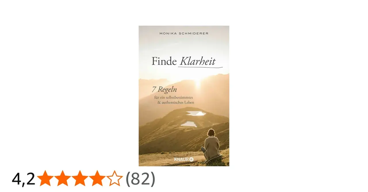 Buchcover "Finde Klarheit" von Monika Schmiderer. Eine Frau sitzt auf einem Berg und blickt in die Sonne. Hilft, wie finde ich meinen weg.